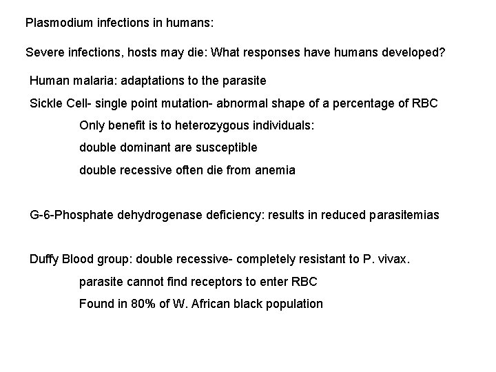 Plasmodium infections in humans: Severe infections, hosts may die: What responses have humans developed?