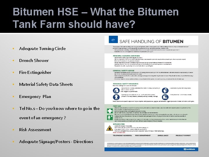 Bitumen HSE – What the Bitumen Tank Farm should have? § Adequate Turning Circle