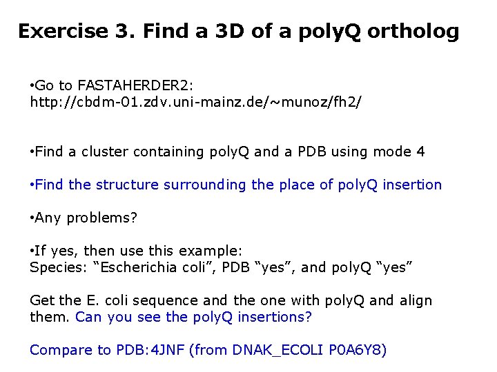 Exercise 3. Find a 3 D of a poly. Q ortholog • Go to