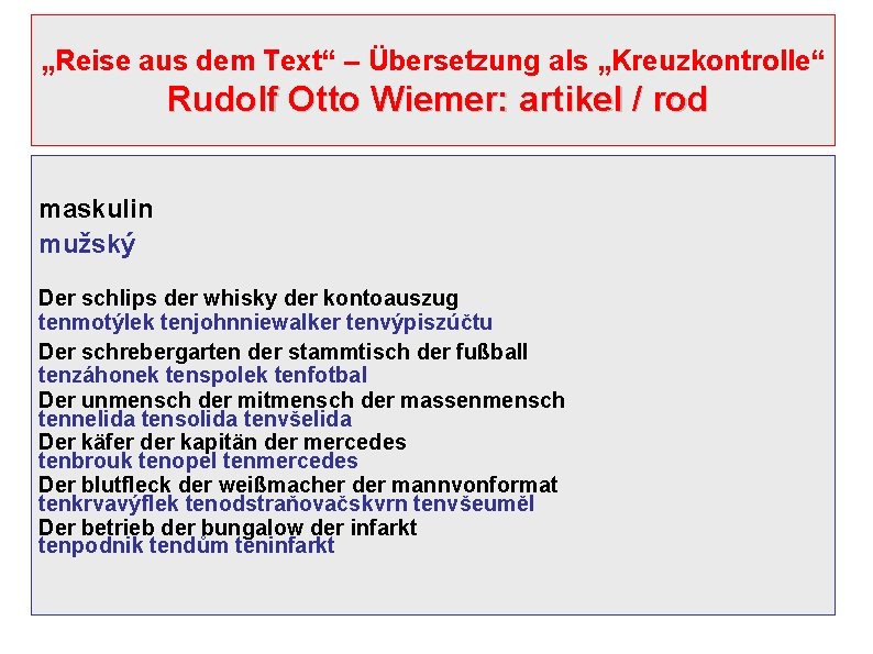 „Reise aus dem Text“ – Übersetzung als „Kreuzkontrolle“ Rudolf Otto Wiemer: artikel / rod