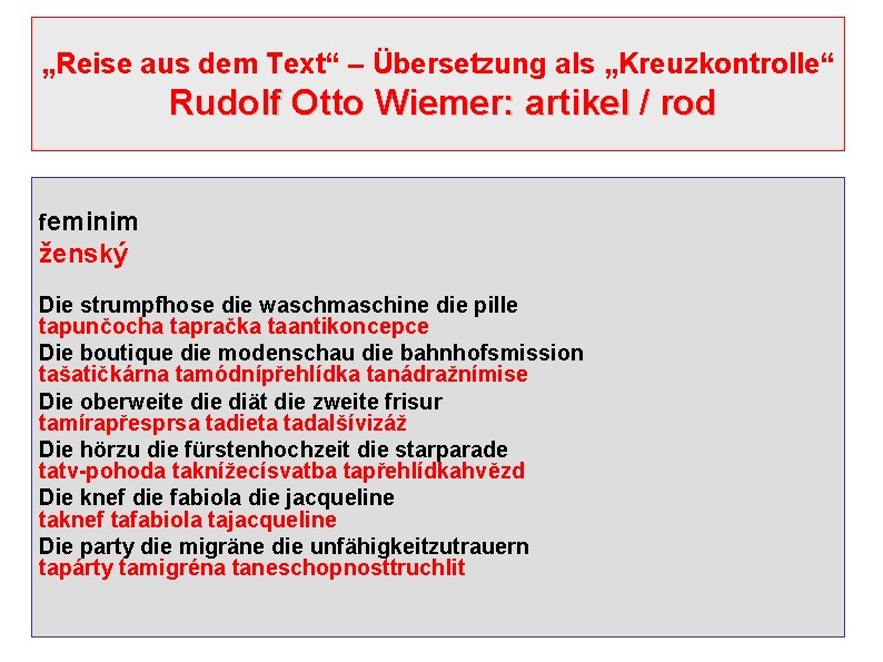 „Reise aus dem Text“ – Übersetzung als „Kreuzkontrolle“ Rudolf Otto Wiemer: artikel / rod