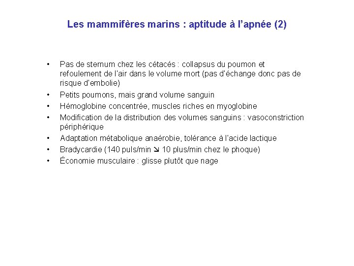 Les mammifères marins : aptitude à l’apnée (2) • • Pas de sternum chez