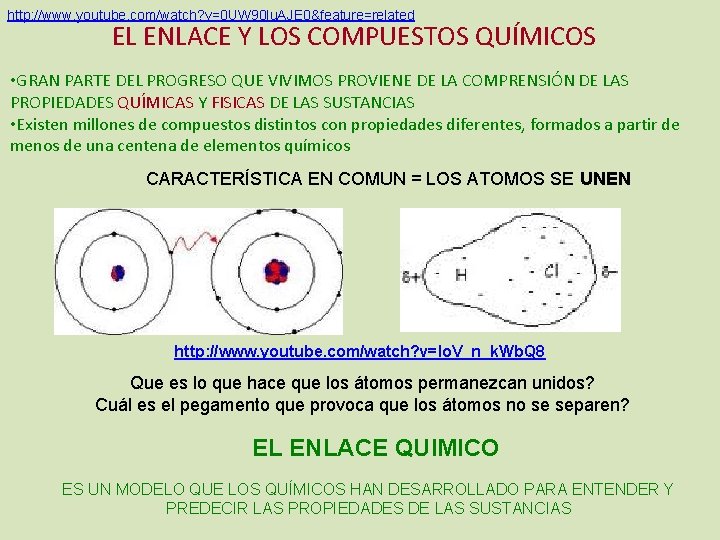 http: //www. youtube. com/watch? v=0 UW 90 lu. AJE 0&feature=related EL ENLACE Y LOS