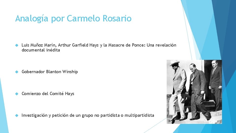 Analogía por Carmelo Rosario Luis Muñoz Marín, Arthur Garfield Hays y la Masacre de