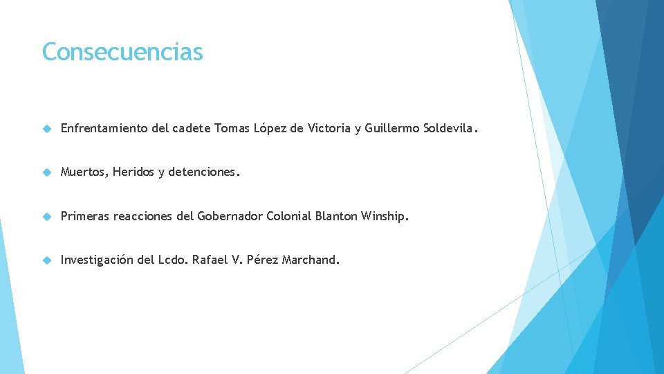Consecuencias Enfrentamiento del cadete Tomas López de Victoria y Guillermo Soldevila. Muertos, Heridos y