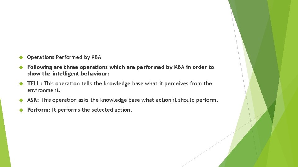 Operations Performed by KBA Following are three operations which are performed by KBA Operations Performed by KBA Following are three operations which are performed by KBA