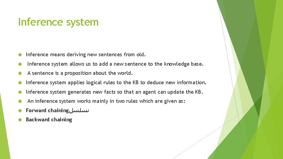 Inference system Inference means deriving new sentences from old. Inference system allows us to Inference system Inference means deriving new sentences from old. Inference system allows us to