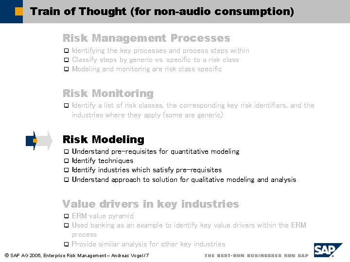 Train of Thought (for non-audio consumption) Risk Management Processes q q q Identifying the