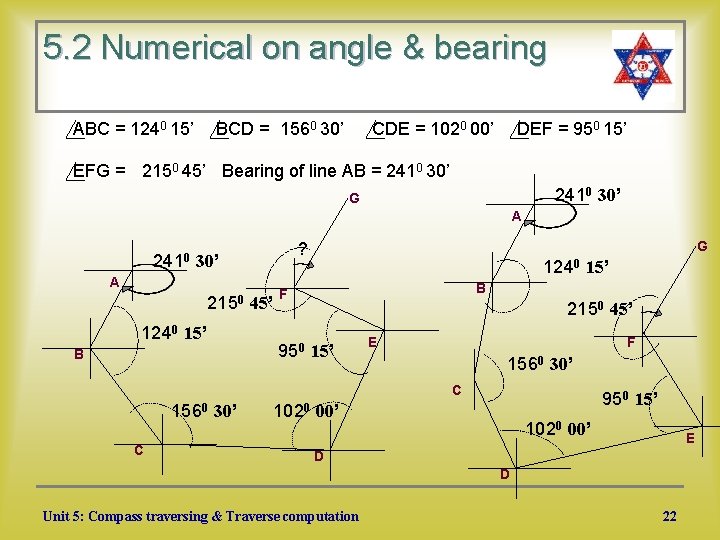 5. 2 Numerical on angle & bearing ABC = 1240 15’ BCD = 1560