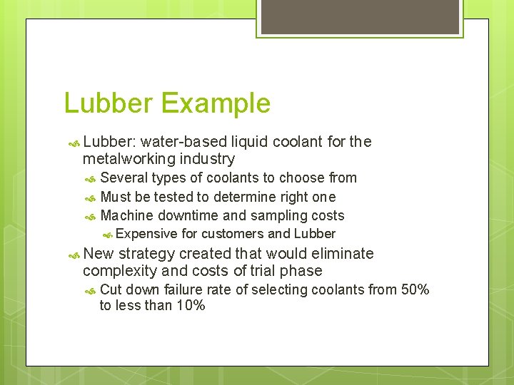 Lubber Example Lubber: water-based liquid coolant for the metalworking industry Several types of coolants