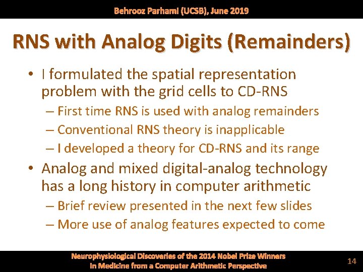 Behrooz Parhami (UCSB), June 2019 RNS with Analog Digits (Remainders) • I formulated the