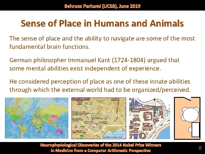 Behrooz Parhami (UCSB), June 2019 Sense of Place in Humans and Animals The sense