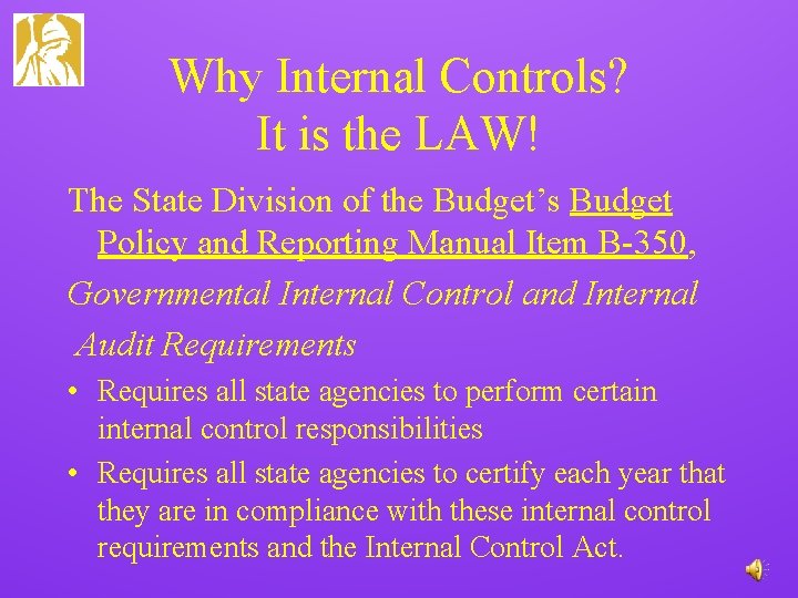 Why Internal Controls? It is the LAW! The State Division of the Budget’s Budget