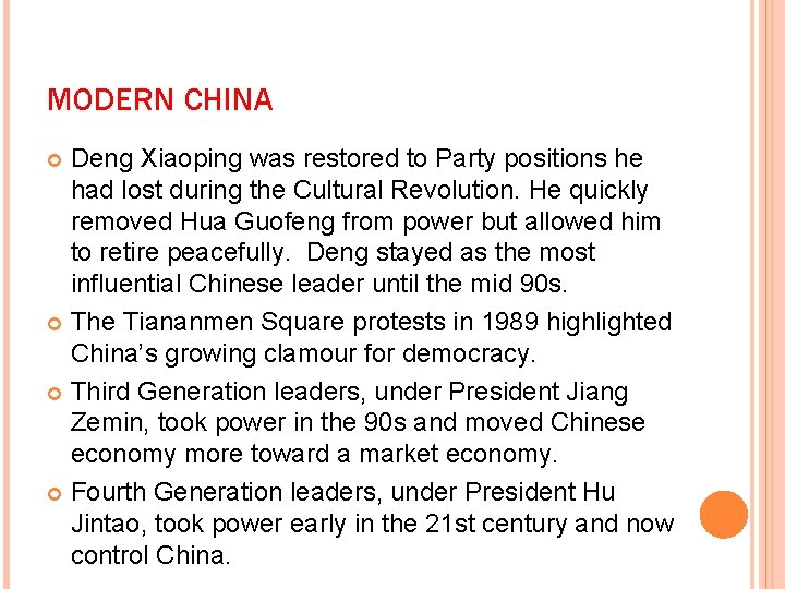 MODERN CHINA Deng Xiaoping was restored to Party positions he had lost during the