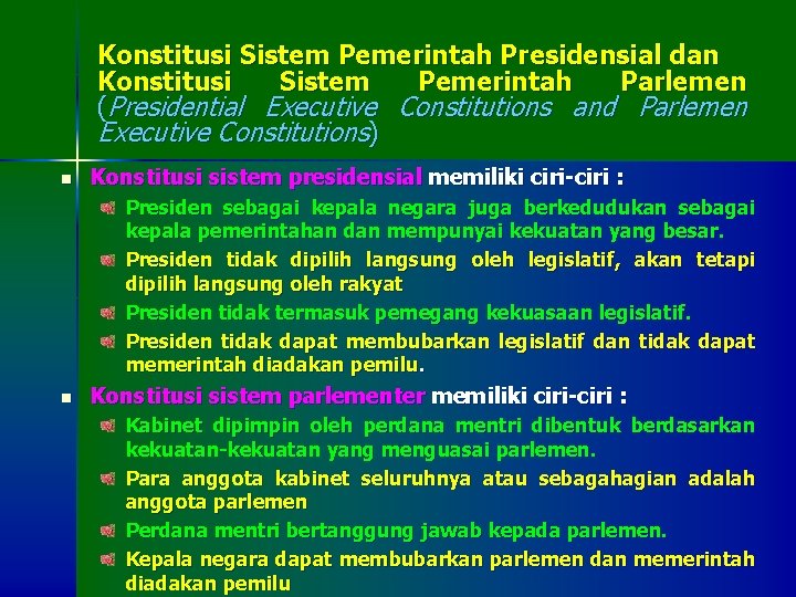 Konstitusi Sistem Pemerintah Presidensial dan Konstitusi Sistem Pemerintah Parlemen (Presidential Executive Constitutions and Parlemen