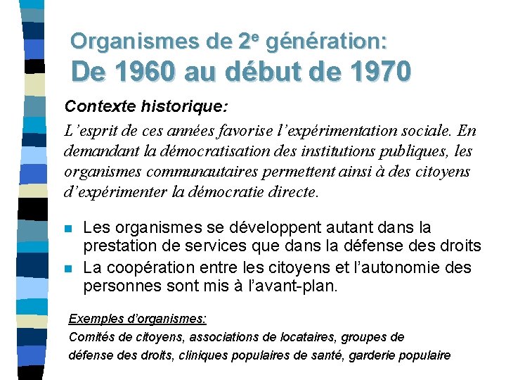 Organismes de 2 e génération: De 1960 au début de 1970 Contexte historique: L’esprit