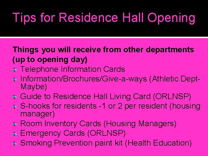 Tips for Residence Hall Opening Things you will receive from other departments (up to Tips for Residence Hall Opening Things you will receive from other departments (up to