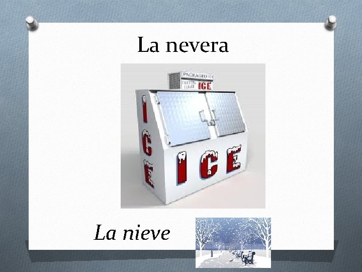 La nevera La nieve 