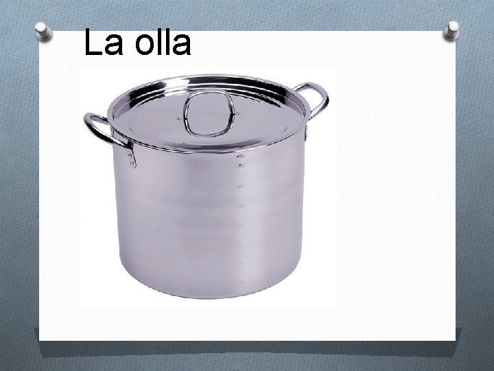 La olla 