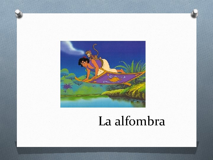 La alfombra 