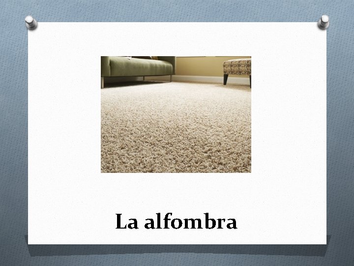 La alfombra 