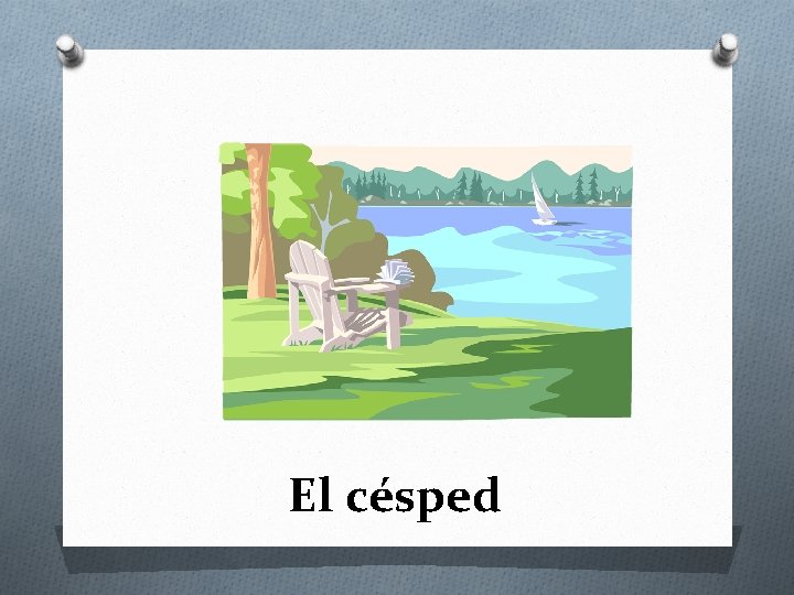 El césped 