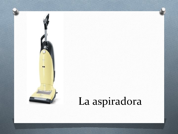 La aspiradora 