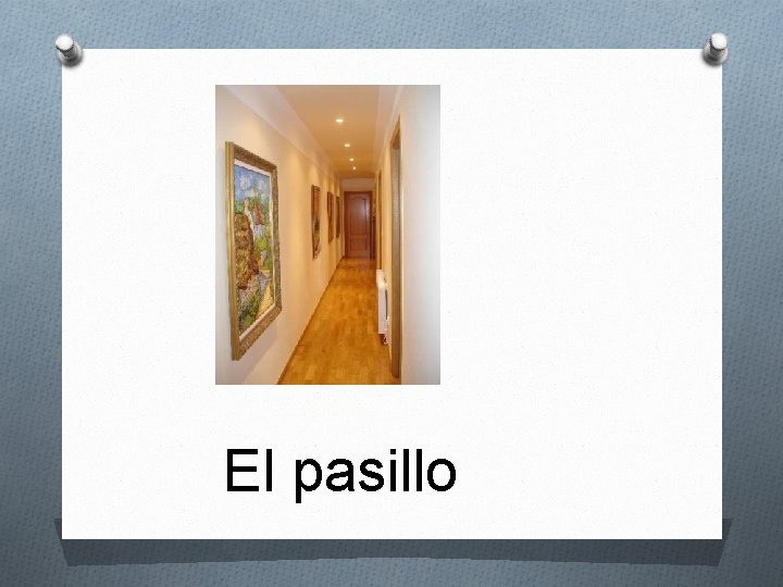 El pasillo 