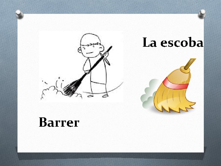 La escoba Barrer 