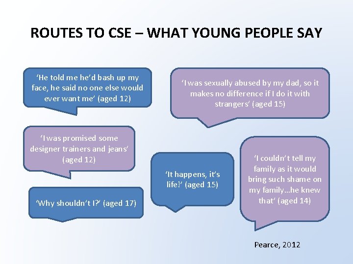 ROUTES TO CSE – WHAT YOUNG PEOPLE SAY ‘He told me he’d bash up