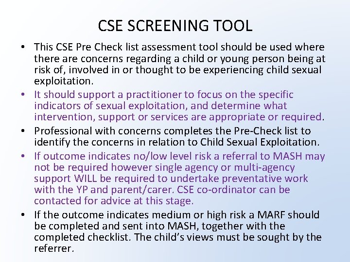 CSE SCREENING TOOL • This CSE Pre Check list assessment tool should be used