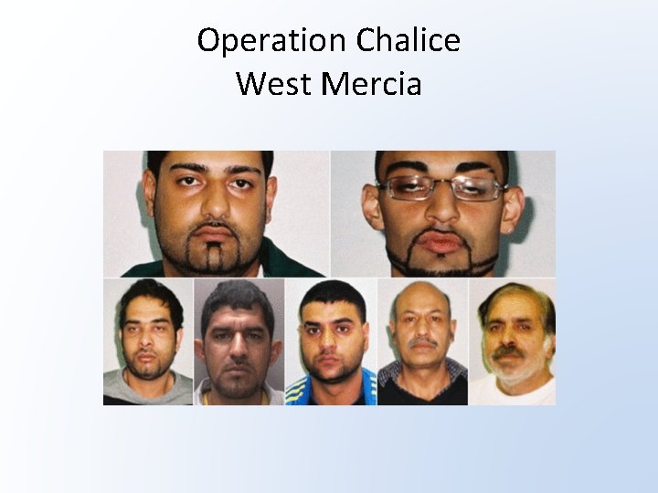 Operation Chalice West Mercia 