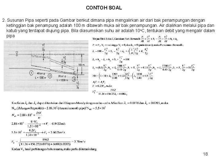 CONTOH SOAL 2. Susunan Pipa seperti pada Gambar berikut dimana pipa mengalirkan air dari