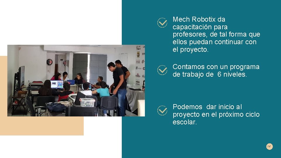 Mech Robotix da capacitación para profesores, de tal forma que ellos puedan continuar con