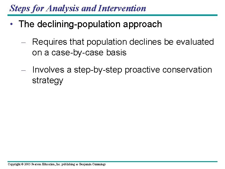 Steps for Analysis and Intervention • The declining-population approach – Requires that population declines