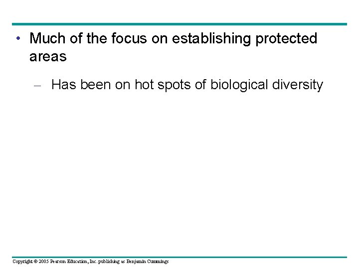  • Much of the focus on establishing protected areas – Has been on