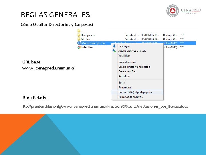 REGLAS GENERALES Cómo Ocultar Directorios y Carpetas? URL base www 1. cenapred. unam. mx/