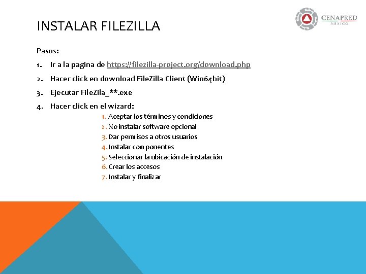 INSTALAR FILEZILLA Pasos: 1. Ir a la pagina de https: //filezilla-project. org/download. php 2.