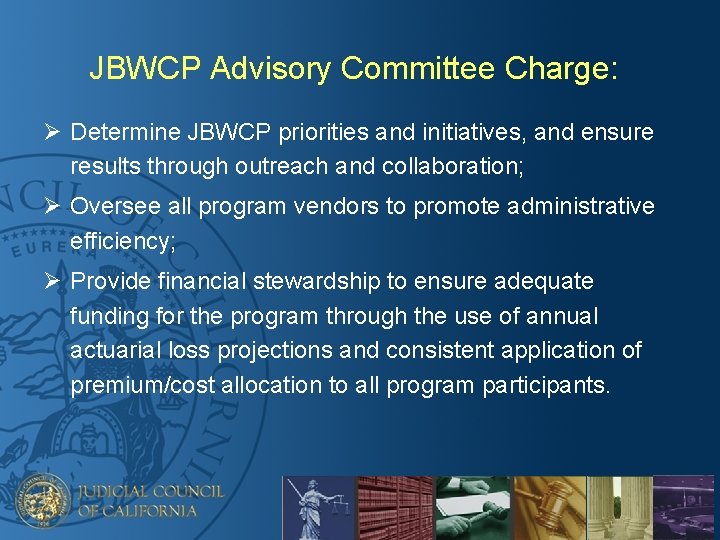 JBWCP Advisory Committee Charge: Ø Determine JBWCP priorities and initiatives, and ensure results through