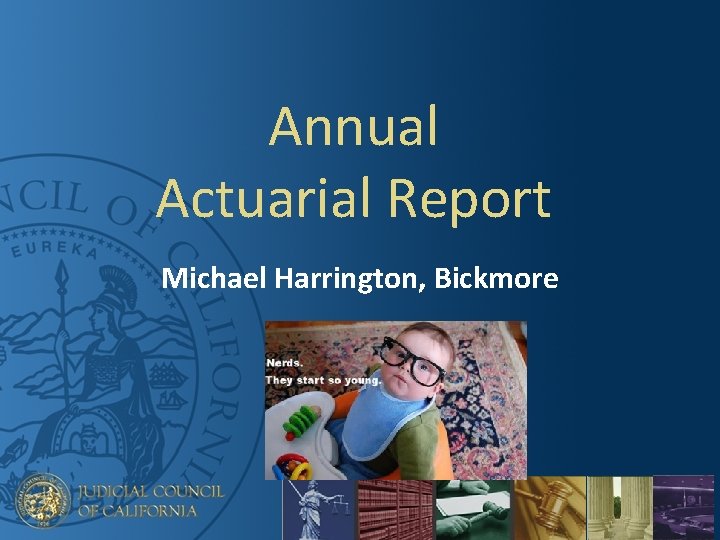 Annual Actuarial Report Michael Harrington, Bickmore 