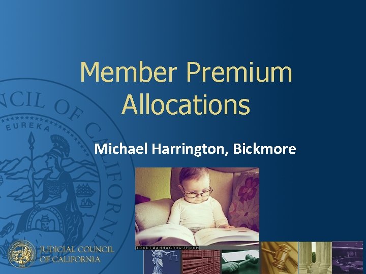 Member Premium Allocations Michael Harrington, Bickmore 