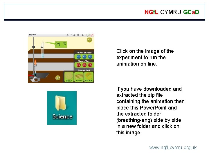 NGf. L CYMRU GCa. D Click on the image of the experiment to run