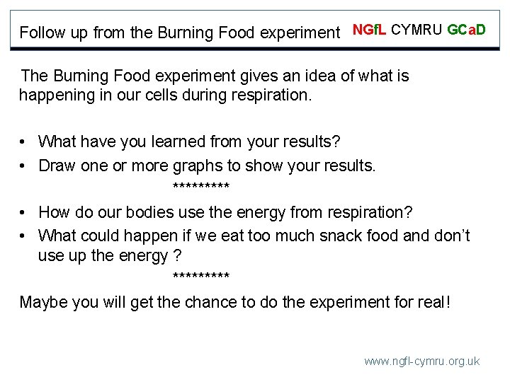 Follow up from the Burning Food experiment NGf. L CYMRU GCa. D The Burning