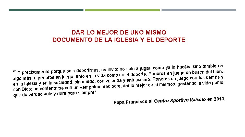 DAR LO MEJOR DE UNO MISMO DOCUMENTO DE LA IGLESIA Y EL DEPORTE hacéis,