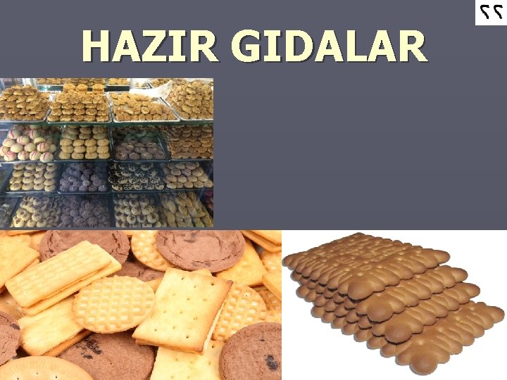 HAZIR GIDALAR 