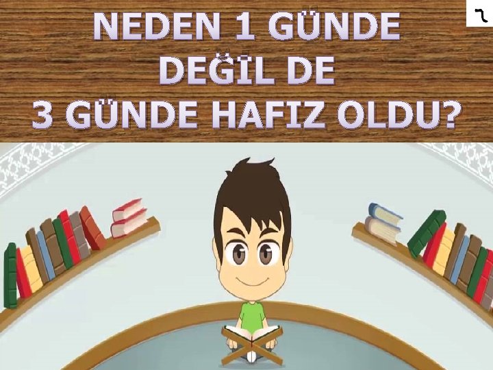 NEDEN 1 GÜNDE DEĞİL DE 3 GÜNDE HAFIZ OLDU? 