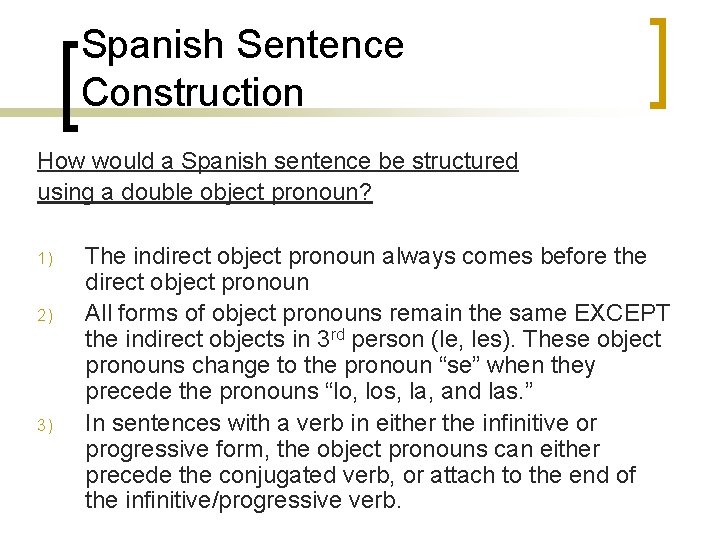 Spanish Sentence Construction How would a Spanish sentence be structured using a double object