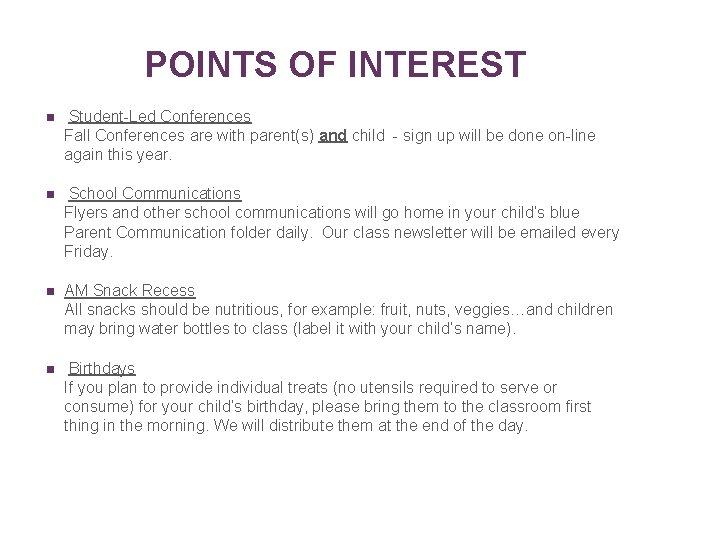 12 POINTS OF INTEREST n Student-Led Conferences Fall Conferences are with parent(s) and child