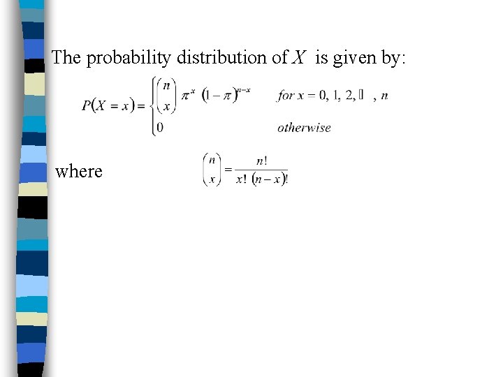 The probability distribution of X is given by: where 