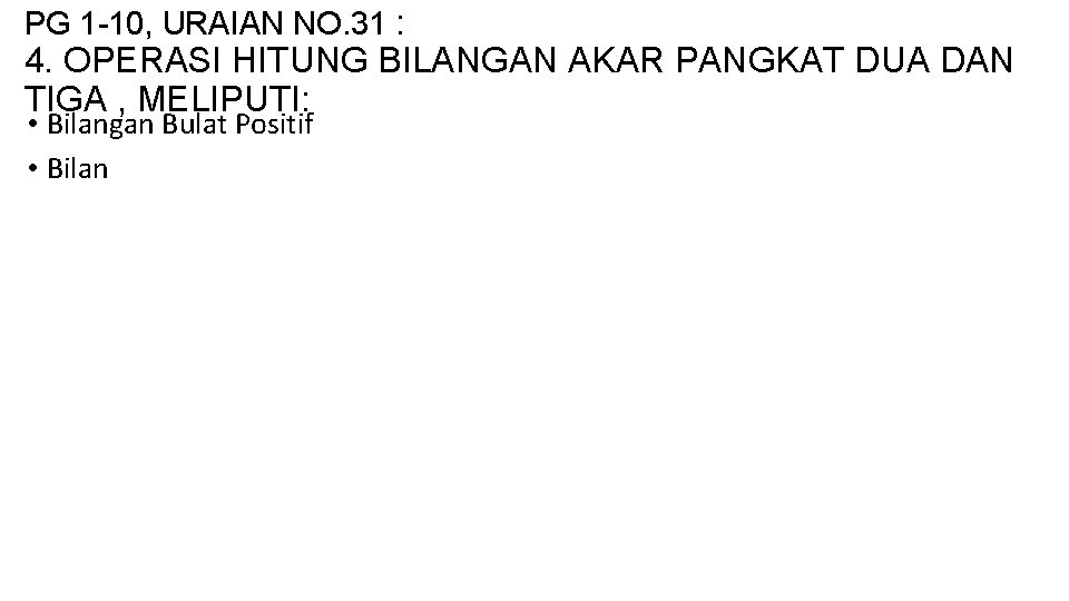 PG 1 -10, URAIAN NO. 31 : 4. OPERASI HITUNG BILANGAN AKAR PANGKAT DUA